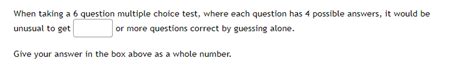 Solved When taking a 6 question multiple choice test, where | Chegg.com 