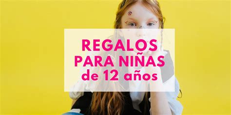 Regalos Para Ni As De A Os Los Mejores