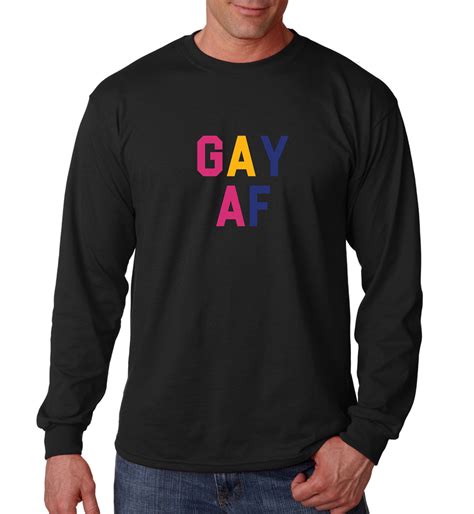 Long Sleeve Gay AF Shirt Marriage Equality T Shirt Love Is Love Coming Out T Shirt