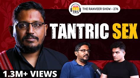 Rajarshi Nandy Tantra Expert Explains Tantric S X In Detail The