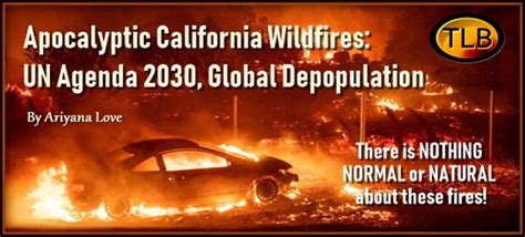 Apocalyptic California Wildfires: UN Agenda 2030, Global Depopulation ...