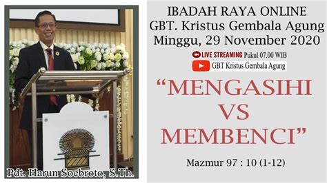 Ibadah Raya Gbt Kristus Gembala Agung Minggu November Youtube