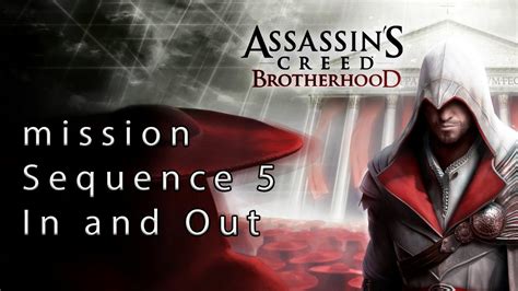 Assassins Creed Brotherhood Sequence 5 In And Out Youtube