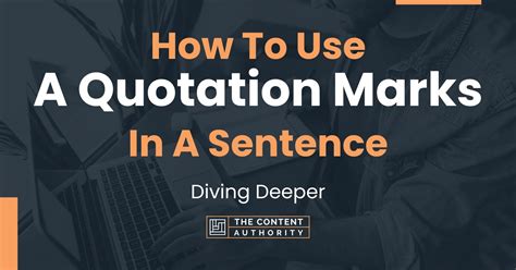 How To Use A Quotation Marks In A Sentence Diving Deeper