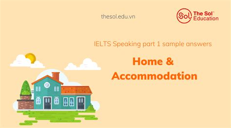 IELTS Speaking Part 1 Sample Answers Home Accommodation