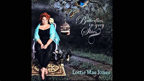 Lottie Mae Jones Empty Pages Youtube