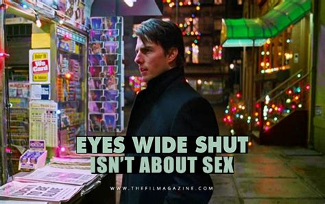 Eyes Wide Shut Isnt About Sex The Film Magazine