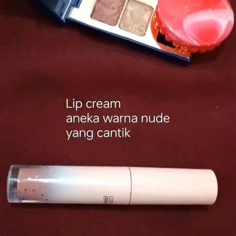 Lip Cream Dengan Warna Pilihan Nude Yang Cantik Cantik Dengan Harga Murah Dibawah Ribuan Ya