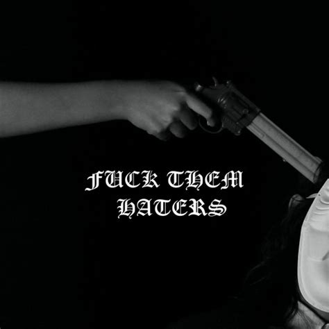 Stream Fuck Them Haters By Bandit La King Listen Online For Free On Soundcloud