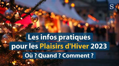 Plaisirs D Hiver O Quand Comment Les Infos Pratiques Le Soir