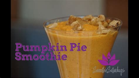 Pumpkin Pie Smoothie Vegan Smoothie Youtube