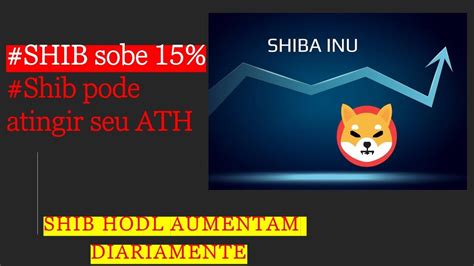 SHIBA INU sobe praticamente 15 e já deixa seus Holders mais tranquilos