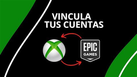 C Mo Vincular La Cuenta De Xbox A La Cuenta Epic Games Youtube