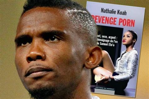 Etoo Fait Interdire Revenge Porn Le Livre De Son Ex