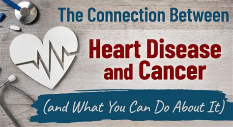 The Clear Connection Between Heart Disease And Cancer And What You Can