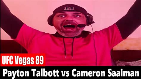 UFC Vegas 89 Payton Talbott Vs Cameron Saaiman REACTION YouTube