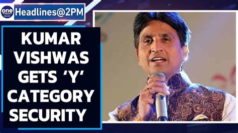 Kumar Vishwas Gets ‘y Category Security After Leveling Allegations At