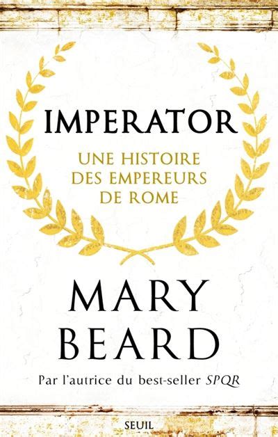 Imperator Une histoire des empereurs de Rome broché Mary Beard