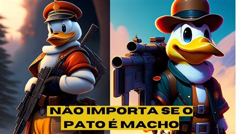 N O Interessa Se O Pato Macho Eu Quero Ovo Youtube