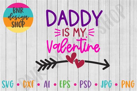 Daddy Is My Valentine Svg Valentine Svg Svg File Cut File