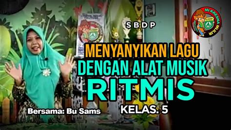 Menyanyikan Lagu Dengan Alat Musik Ritmis Sbdp Kelas