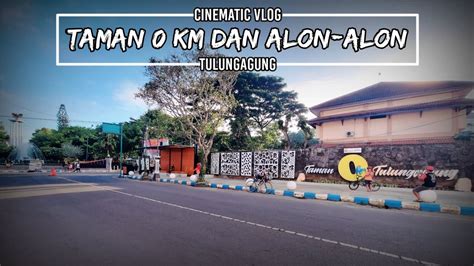 Aloon Aloon Dan Km Tulungagung Youtube