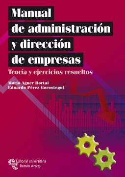 Libro Manual de Administración y Dirección de Empresas Teoría y