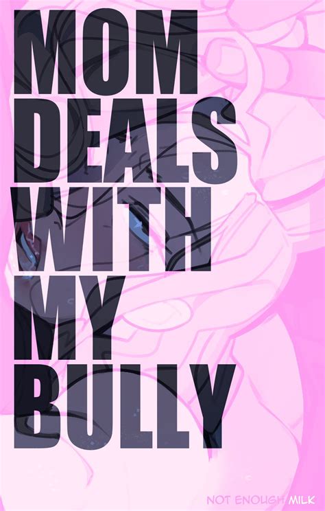Not Enough Milk MOM Deals With My BULLY Parte Comic Porn