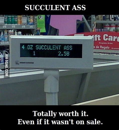 Succulent Ass 9GAG