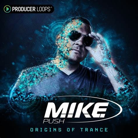 Stream M I K E Push Origins Of Trance Demo By Producer Loops Listen