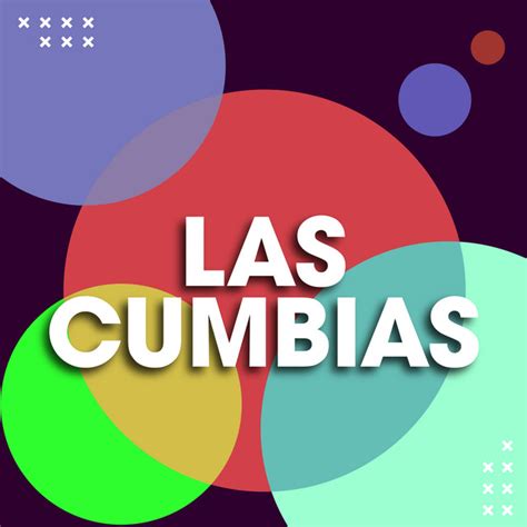 Las Cumbias Compilation By Various Artists Spotify