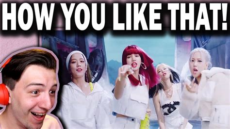 Blackpink How You Like That Mv Reaction Youtube