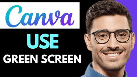 How To Use Green Screen In Canva Youtube