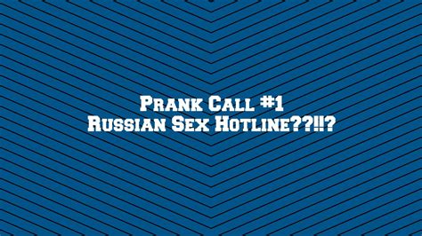 Prank Call 1 Russian Sex Hotline YouTube