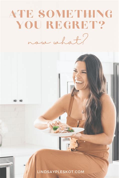Ate Something You Regret? Now What? 4 Steps to Letting Go of Food ...