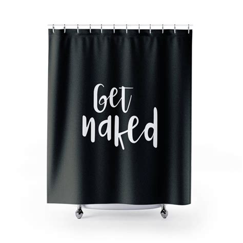 Get Naked Shower Curtain Get Naked Bath Curtain Black Shower Curtain Typography Bath Curtain