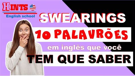 10 PalavrÕes Em Inglês Que Você Tem Que Saber Youtube