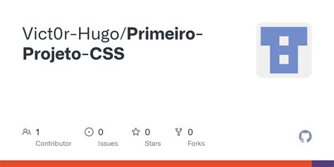 Github Vict R Hugo Primeiro Projeto Css