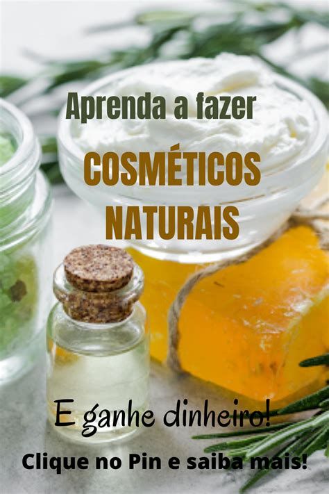 Aprenda a fazer Cosméticos Naturais Cosmeticos naturais Cosméticos