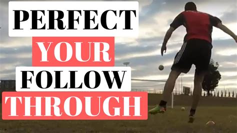 How To Improve Your Shot Power In Soccer How To Follow Through In