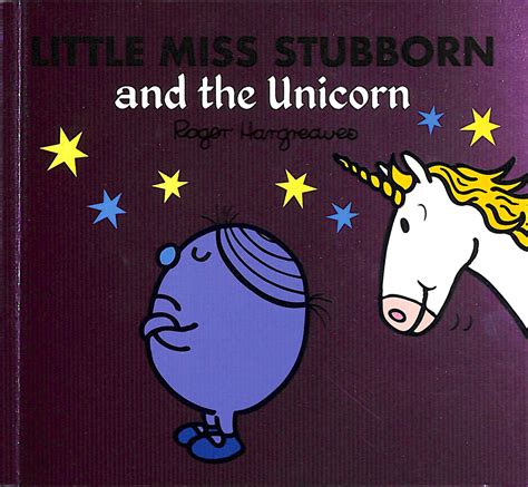 Little Miss Stubborn And The Unicorn ( Mr 7