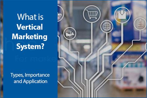 What Is Vertical Marketing System Types Importance And Application
