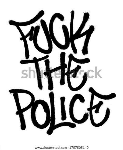 Sprayed Fuck Police Font Graffiti Overspray Stock Vector Royalty Free 1757505140 Shutterstock