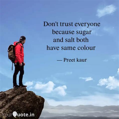 Don't trust everyone bec... | Quotes & Writings by preet kaur | YourQuote