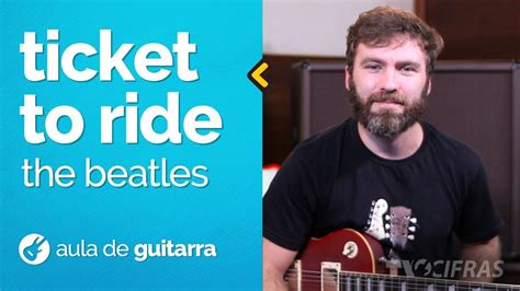 The Beatles Ticket To Ride Como Tocar Aula De Guitarra