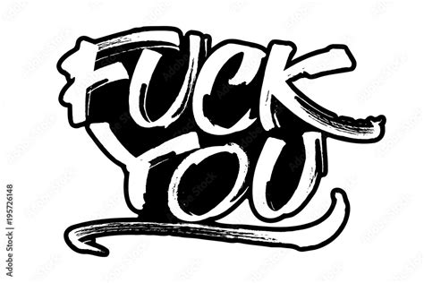 Fuck You Modern Calligraphy Hand Lettering For Serigraphy Print Stock Vector Adobe Stock