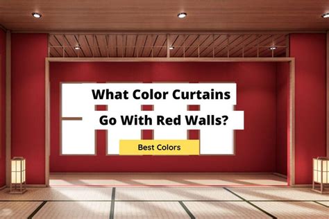 What Color Curtains Go With Red Walls Best Options Craftsonfire