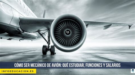 Cómo ser mecánico de avión: qué estudiar, funciones y salarios