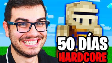 Intenté Sobrevivir 50 Días en Minecraft Hardcore YouTube