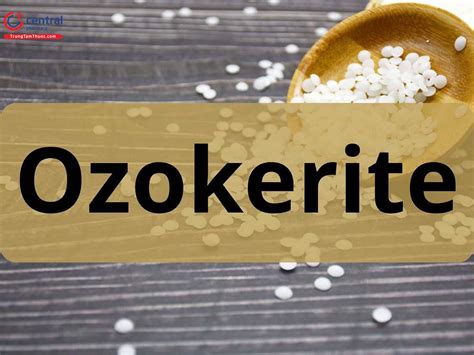 Ozokerite là gì? Ozokerite có công dụng gì trong ngành mỹ phẩm?